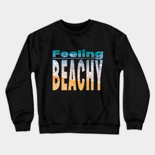 Feeling Beachy Crewneck Sweatshirt